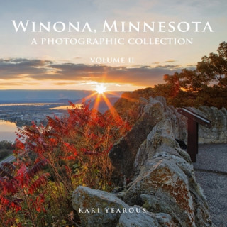 Książka Winona, Minnesota: A Photographic Collection, Volume II Kari a. Yearous