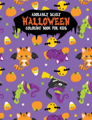 Carte Adorably Scary Halloween Coloring Book For Kids: A Large Coloring Book with Cute Halloween Characters Festivity Day Press