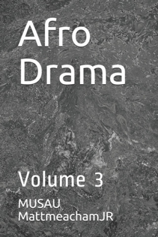 Carte Afro Drama: Volume 3 Musau Mattmeachamjr