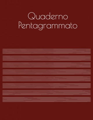 Carte Quaderno Pentagrammato: Quaderno Musicale, Formato Grande 21,59 x 27,94 cm, 100 pagine, 17 pentagrammi per pagina. Musica Che Passione
