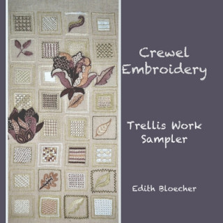 Kniha Crewel Embroidery - Trellis Work Sampler Edith Bloecher