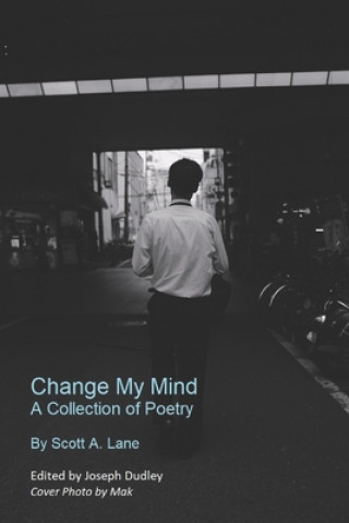 Knjiga Change My Mind: A Collection of Poetry Joseph Dudley
