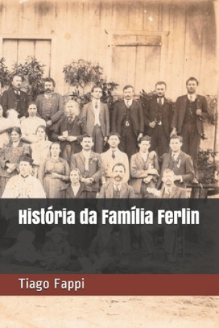Kniha História da Família Ferlin Tiago Fappi