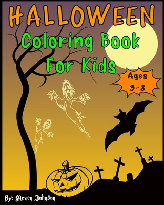 Kniha Halloween Coloring Book For Kids: Ages 3-8 Steven Johnson