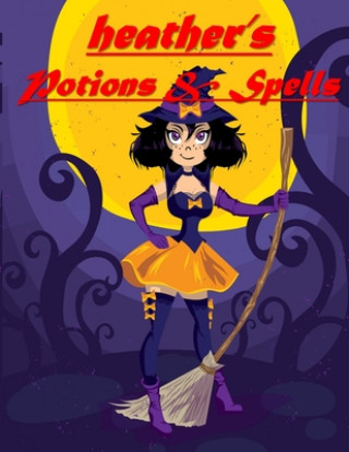 Kniha Heather's Potions & Spells Bif Ramone