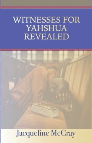 Kniha Witnesses for Yahshua Revealed Jacqueline McCray