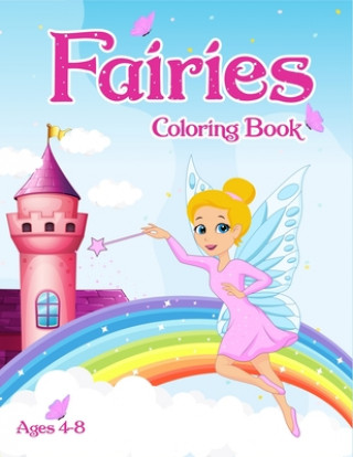 Kniha Fairies Coloring Book: For Kids Ages 4-8 Adorable Cute And Unique Coloring Pages Sweetpanda Publishing