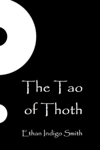 Book Tao of Thoth The Fourth Initiate Ethan Indigo Smith