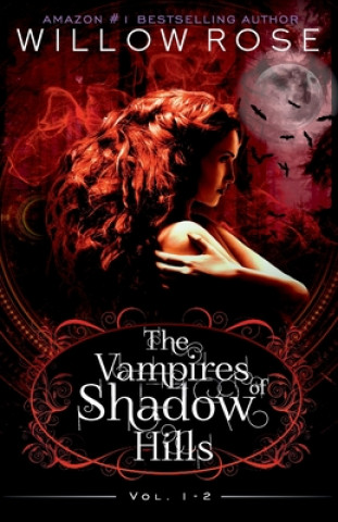 Carte The Vampires of Shadow Hills Series: Vol 1-2 Willow Rose