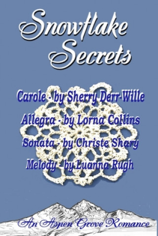 Carte Snowflake Secrets Sherry Derr-Wille