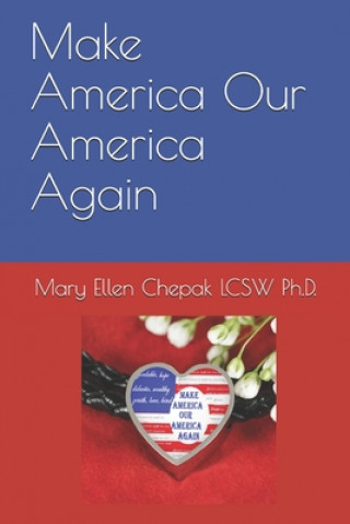 Βιβλίο Make America Our America Again Mary Ellen Chepak