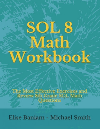 Książka SOL 8 Math Workbook: The Most Effective Exercises and Review 8th Grade SOL Math Questions Michael Smith