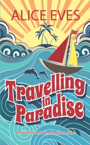 Libro Travelling in Paradise Alice Eves