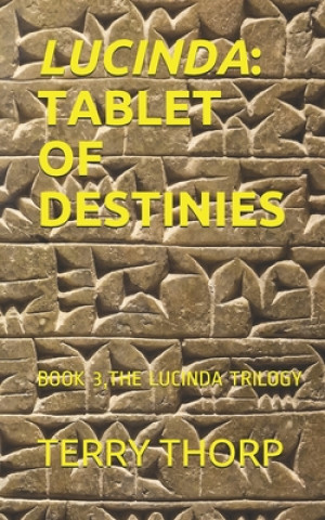 Kniha Lucinda: Tablet of Destinies Terry Thorp