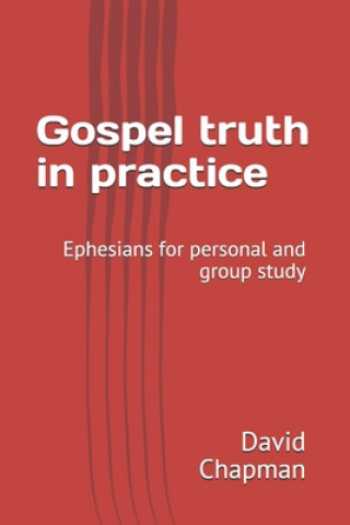 Książka Gospel truth in practice David Chapman