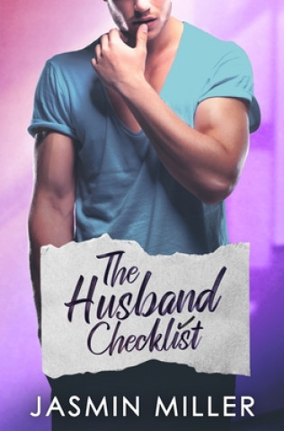 Kniha The Husband Checklist: A Brother's Best Friend Romance Jasmin Miller