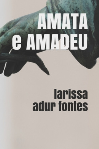 Kniha Amata e Amadeu Larissa Adur Fontes