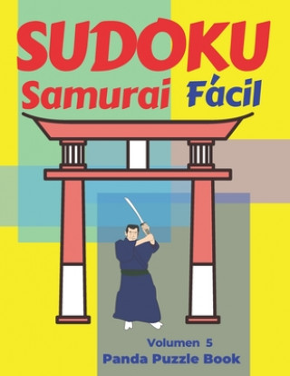 Książka Sudoku Samurai Facil - Volumen 5: Juegos De Lógica Para Adultos Panda Puzzle Book