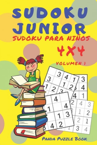 Könyv Sudoku Junior - Sudoku Para Ni?os 4x4 - Volumen 1: Juegos De Lógica Para Ni?os Panda Puzzle Book