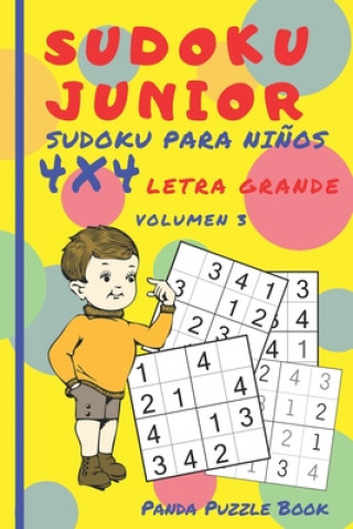Könyv Sudoku Junior - Sudoku Para Ni?os 4x4 - Volumen 3: Juegos De Lógica Para Ni?os Panda Puzzle Book