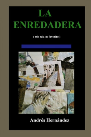 Knjiga La enredadera Andres Hernandez Martinez