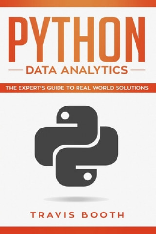 Kniha Python Data Analytics: The Expert's Guide to Real-World Solutions Travis Booth