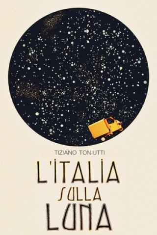 Könyv L'Italia sulla Luna Tiziano Toniutti
