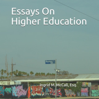 Knjiga Essays On Higher Education Ingrid M. McCall