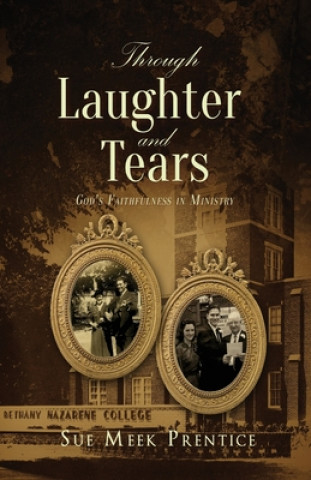 Buch Through Laughter and Tears: God's Faithfulness in Ministry Sue Meek Prentice