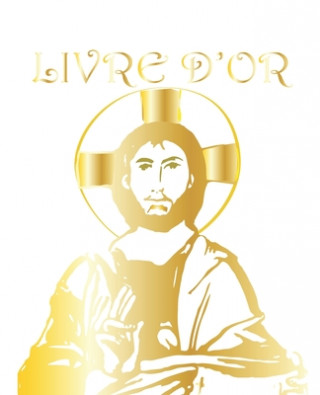 Kniha Livre d'Or: LIVRE D'OR élégant pour tout év?nement et réception catholique. Les 200 pages blanches sont encadrées d'un fin liseré Mon Livre or CC Edition