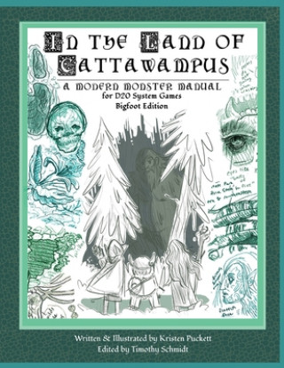 Kniha In the Land of Cattawampus: A Modern Monster Manual for D20 System Games: Bigfoot Edition Kristen Nicole Puckett