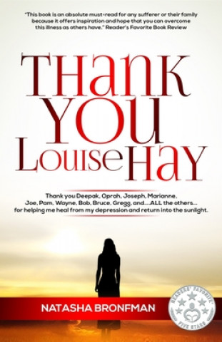 Carte Thank You Louise Hay: Thank you Deepak, Oprah, Joseph, Marianne, Joe, Pam, Wayne, Bob, Bruce, Gregg, and...ALL the others...for helping me h Natasha Bronfman