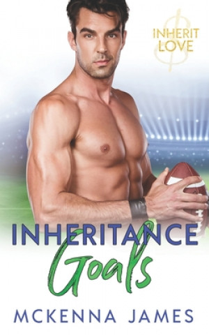 Knjiga Inheritance Goals McKenna James