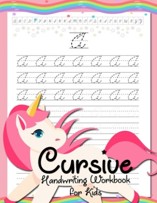 Carte Cursive Handwriting Workbook for Kids: Cursive Beginners Workbook for Girls Cursive Letters Tracing Book Cursive Writing Practice Book To Learn Writin Jenis Jean