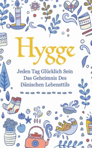 Carte Hygge: Jeden Tag glücklich sein - das Geheimnis des dänischen Lebensttils Alexander Roder