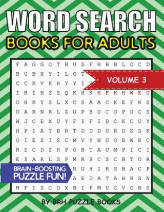 Kniha Word Search Books For Adults: 100 Word Search Puzzles For Adults - Brain-Boosting Fun Vol 3 Brh Puzzle Books