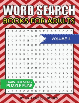 Kniha Word Search Books For Adults: 100 Word Search Puzzles For Adults - Brain-Boosting Fun Vol 4 Brh Puzzle Books