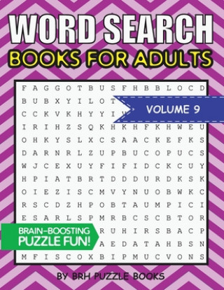 Könyv Word Search Books For Adults: 100 Word Search Puzzles For Adults - Brain-Boosting Fun Vol 9 Brh Puzzle Books