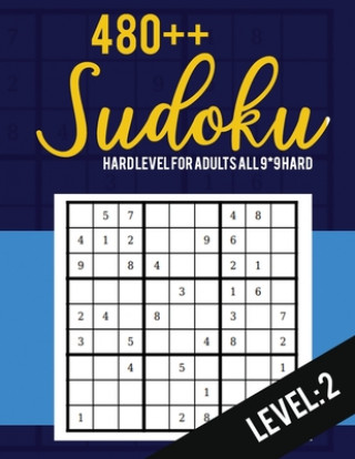 Kniha Sudoku: Hard Level for Adults All 9*9 Hard 480++ Sudoku level: 2 - Pocket Sudoku Puzzle Books - Sudoku Puzzle Books Hard - Lar Rs Sudoku Puzzle