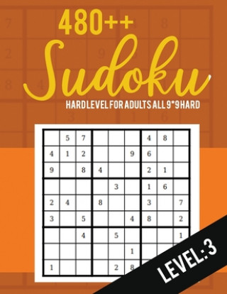 Kniha Sudoku: Hard Level for Adults All 9*9 Hard 480++ Sudoku level: 3 - Sudoku Puzzle Books Hard - Large Print Sudoku Puzzle Books Rs Sudoku Puzzle