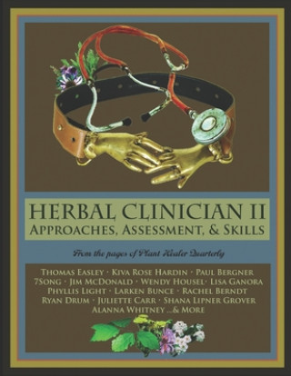 Könyv Herbal Clinician II: Approaches, Assessment, & Skills Thomas Easley