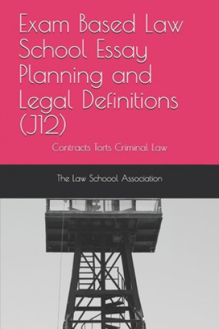 Carte Exam Based Law School Essay Planning and Legal Definitions (J12): Contracts Torts Criminal law Norma "big Books" James