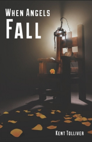 Knjiga When Angels Fall Kent Tolliver
