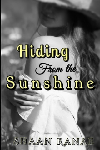 Knjiga Hiding From The Sunshine Shaan Ranae