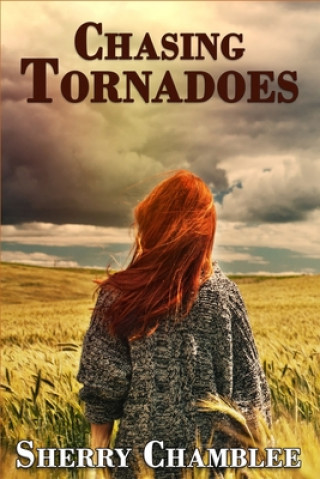Knjiga Chasing Tornadoes Sherry Chamblee