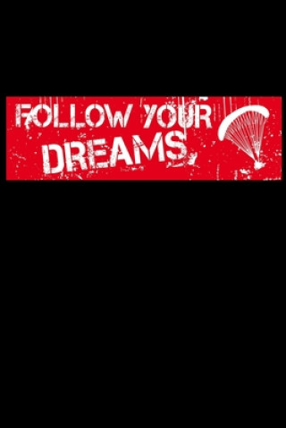 Libro Follow your dreams Paragliding Love