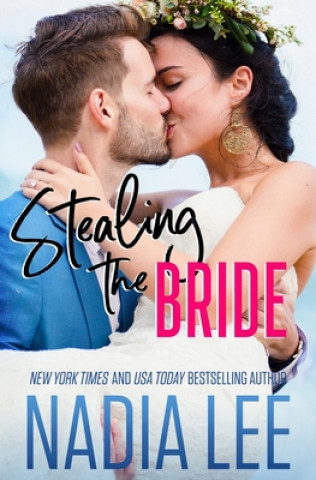 Knjiga Stealing the Bride Nadia Lee