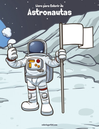 Kniha Livro para Colorir de Astronautas Nick Snels