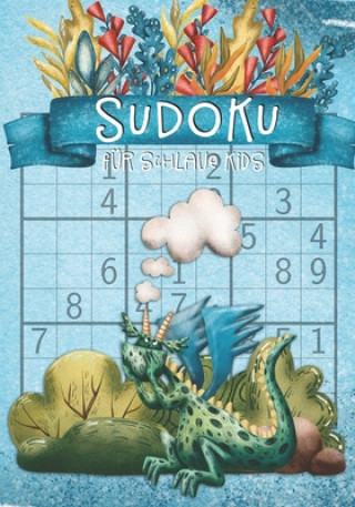 Kniha Sudoku für schlaue Kids: für Kinder ab 12 Jahre - 9x9 - 150 Rätsel inkl. Lösungen - Mathematische Bildung - Logik - Zahlen Tommy Wohlfahrt