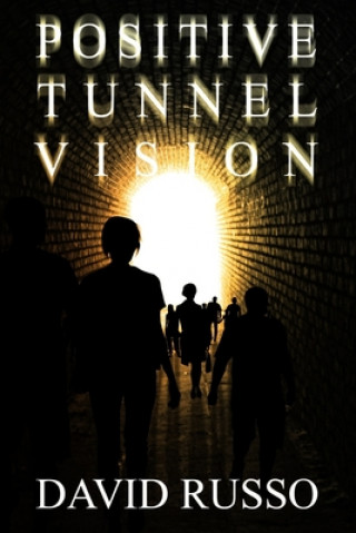 Kniha Positive Tunnel Vision David Russo